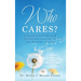 Who Cares?: A Guided Self-Help & Devotional Journal for the Seasons of Life