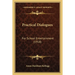 Practical Dialogues: For School Entertainment (1918)