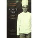 A Chef's Tale: A Memoir of Food, France, and America