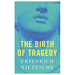 The Birth of Tragedy