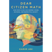 Dear Citizen Math: How Math Class Can Inspire a More Rational and Respectful Society