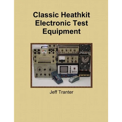 Classic Heathkit Electronic Test Equipment
