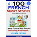 100 French Short Stories for Beginners Learn French with Stories Including AudiobookFrench Edition Foreign Language Book 1