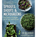 Sprouts, Shoots & Microgreens: Tiny Plants to Grow and Eat in Your Home Kitchen