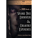 Strange True Encounters & Unearthly Experiences: 25 Mind-Boggling Reports of the Paranormal - Never Before in Book Form