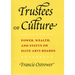 Trustees of Culture: Power, Wealth, and Status on Elite Arts Boards