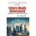 Future-Ready Governance: Perspectives on Singapore and the World