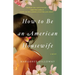 How to Be an American Housewife