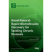 Novel Natural-based Biomolecules Discovery for Tackling Chronic Diseases