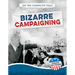 Bizarre Campaigning