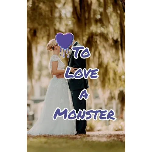 To Love a Monster