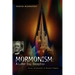 Mormonism: A Latter Day Deception