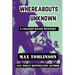 Whereabouts Unknown