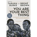 You Are Your Best Thing: Vulnerability, Shame Resilience, and the Black Experience
