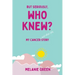 But Seriously, Who Knew?: My Cancer (and other bits) Story
