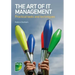 The Art of IT Management: Practical tools, techniques and people skills