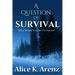 A Question of Survival