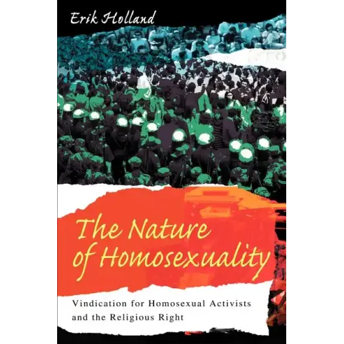The Nature of Homosexuality: Vindication for Homosexual Activists and the Religious Right