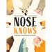 Nose Knows: Wild Ways Animals Smell the World