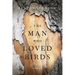 The Man Who Loved Birds
