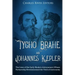 Tycho Brahe and Johannes Kepler: The Lives of the Early Modern Astronomers Whose Partnership Revolutionized the Field of Astronomy