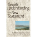 A Jewish Understanding of the New Testament