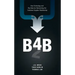 B4b: How Technology and Big Data Are Reinventing the Customer-Supplier Relationship