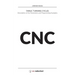 CNC Fanuc Turning Cycles: Description of the Parameters and Programming Examples