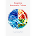 Designing Regenerative Cultures
