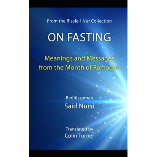 On Fasting: Meanings and Messages from the Month of Ramadan