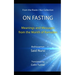 On Fasting: Meanings and Messages from the Month of Ramadan