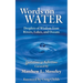 Words on Water: Droplets of Wisdom from Rivers, Lakes, and Oceans