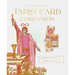 Tarot Card Companion: Master the Art of Tarot Reading