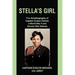 Stella's Girl: The Autobiography of Captain Evelyn Decker, a World War II and Korean War Veteran