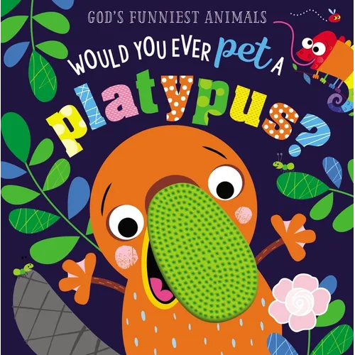Would You Ever Pet a Platypus?