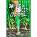 Garlic & Ginger Gardening: Simplified Guide To Growing & Harvesting Ginger and Garlic / Medicinal Usage & Cooking Recipes