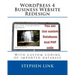 WordPress 4 Business Website Redesign: With custom coding of imported database