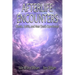 Afterlife Encounters: Ghosts, Spirits, and Near Death Experiences