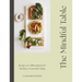 The Mindful Table: Recipes & Affirmations for Intuitive, Seasonal Eating