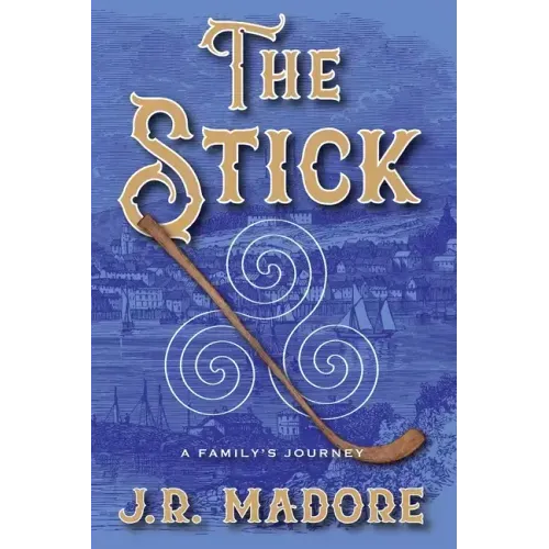 The Stick: A Family's Journey