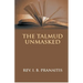 The Talmud Unmasked: The Secret Rabbinical Teachings Concerning Christians