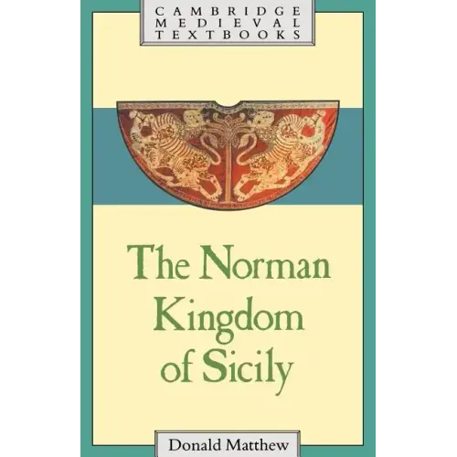 The Norman Kingdom of Sicily