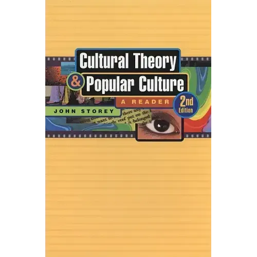 Cultural Theory and Popular Culture: A Reader