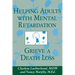 Helping Adults With Mental Retardation Grieve A Death Loss