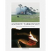 Andrey Tarkovsky: Life and Work: Film by Film, Stills, Polaroids & Writings