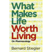 What Makes Life Worth Living: On Pharmacology
