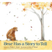 Bear Has a Story to Tell