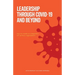 Leadership Through Covid-19 and Beyond: How to create an integrated 21st century organisation