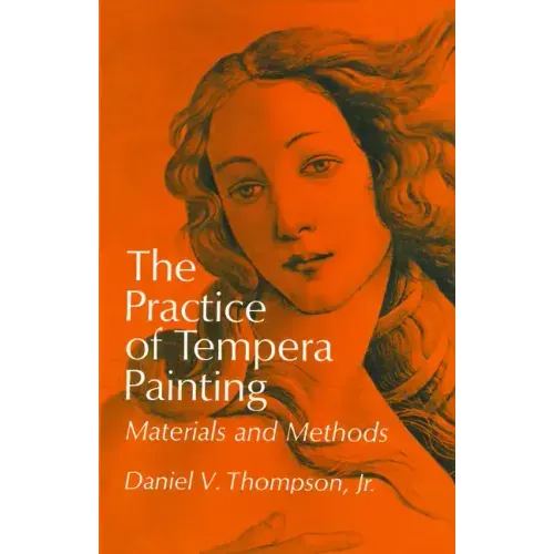 The Practice of Tempera Painting: Materials and Methods
