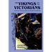 The Vikings and the Victorians: Inventing the Old North in Nineteenth-Century Britain